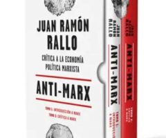 Contribución a la crítica del economista ibérico anarco capitalista de ultra derecha, Juan Ramón Rallo –I– Por Adrian Lopez