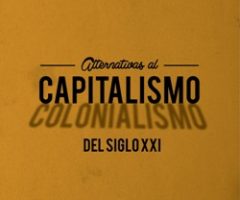 Libro: Alternativas al capitalismo/colonialismo del Siglo XXI